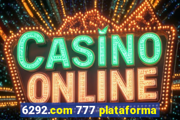 6292.com 777 plataforma